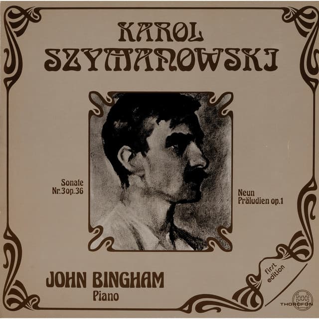 Szymanowski: Klaviersonate No. 3, Op. 36 - Neun Preludien, Op. 1 - Karol Szymanowski