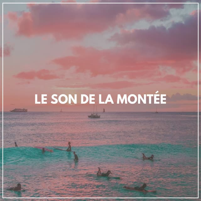 Le Son de La Montée - Oasis de sommeil
