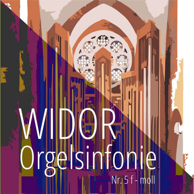 Widor: Orgelsinfonie Nr. 5 f-moll - Charles-Marie Widor