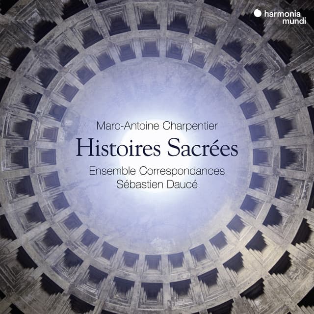 Charpentier: Histoires sacrées - Marc-Antoine Charpentier