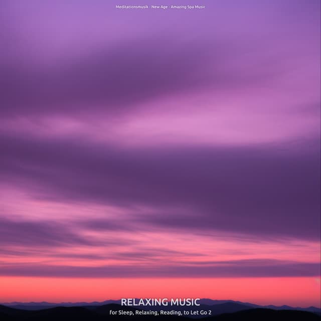 Relaxing Music for Sleep, Relaxing, Reading, to Let Go 2 - Meditationsmusik