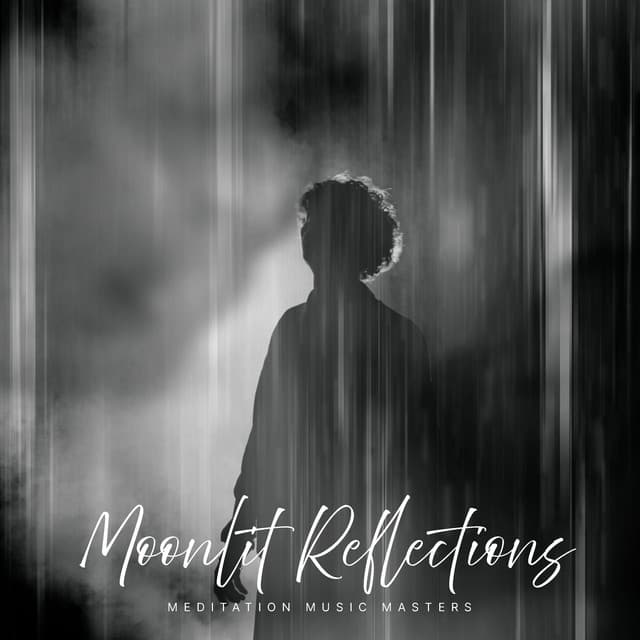 Moonlit Reflections - Meditation Music Masters