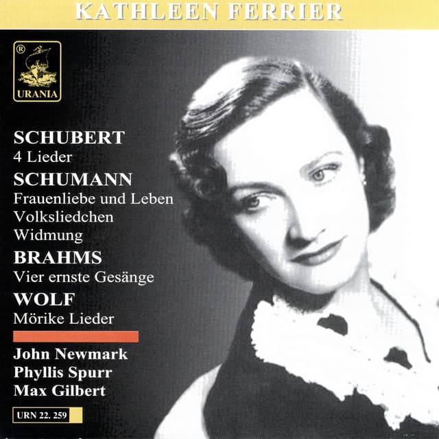 Schubert: 4 Lieder - Schumann: Fraunliebe und Leben, Volksliedchen, Widmung - Brahms: Vier Ernste Gesänge - Wolf: Mörike Lieder - Kathleen Ferrier