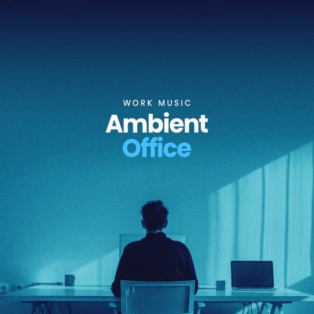Ambient Office - Work Music
