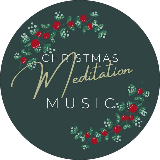 Christmas Meditation Music: Positive Instrumental Music, Christmas Meditation Retreat - Christmas Eve