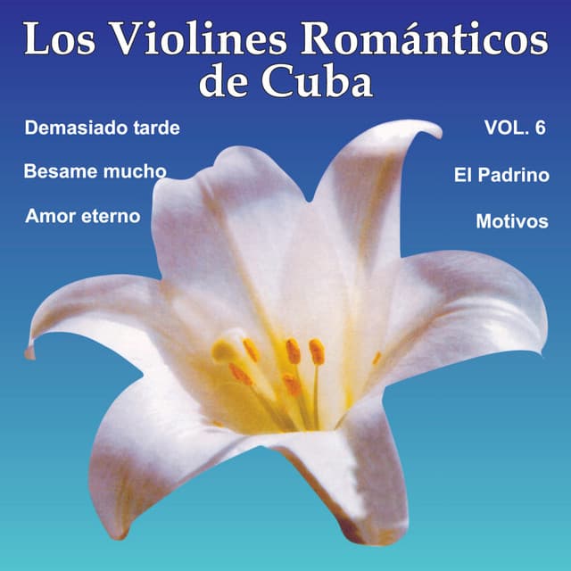 Los Violines Romanticos de Cuba Vol. 6 - Los Violines Románticos De Cuba