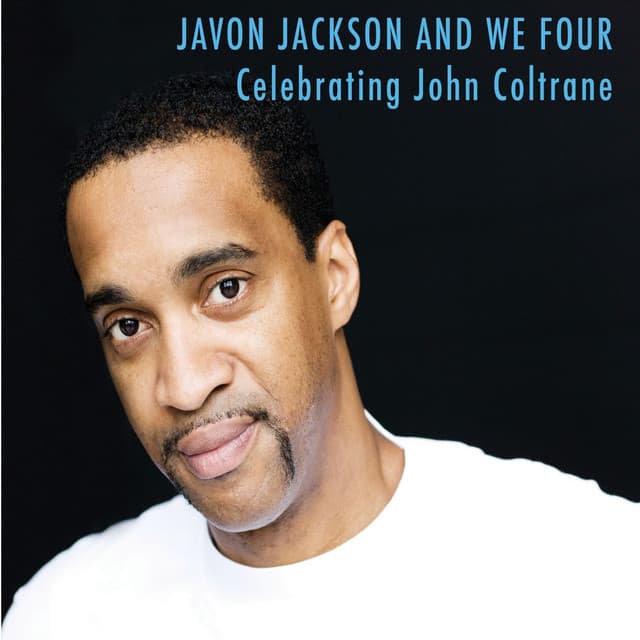 Celebrating John Coltrane - Javon Jackson