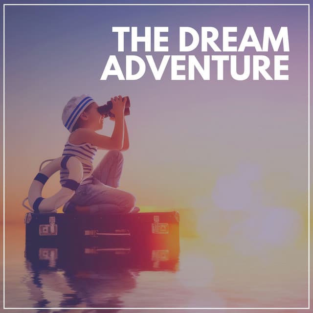 The Dream Adventure - Baby Music