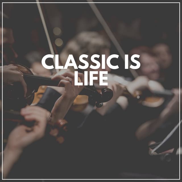 Classic Is Life - Classical