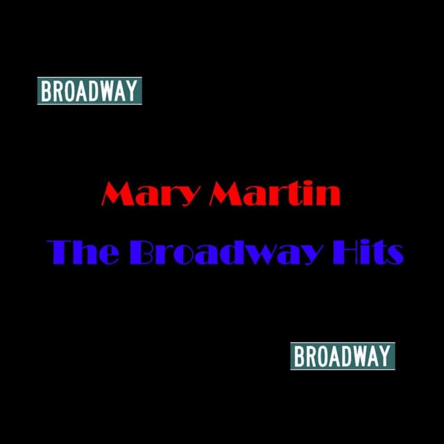 The Broadway Hits - Mary Martin