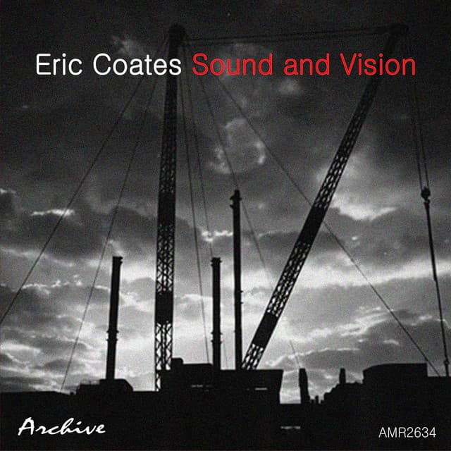 Sound and Vision - Eric Coates