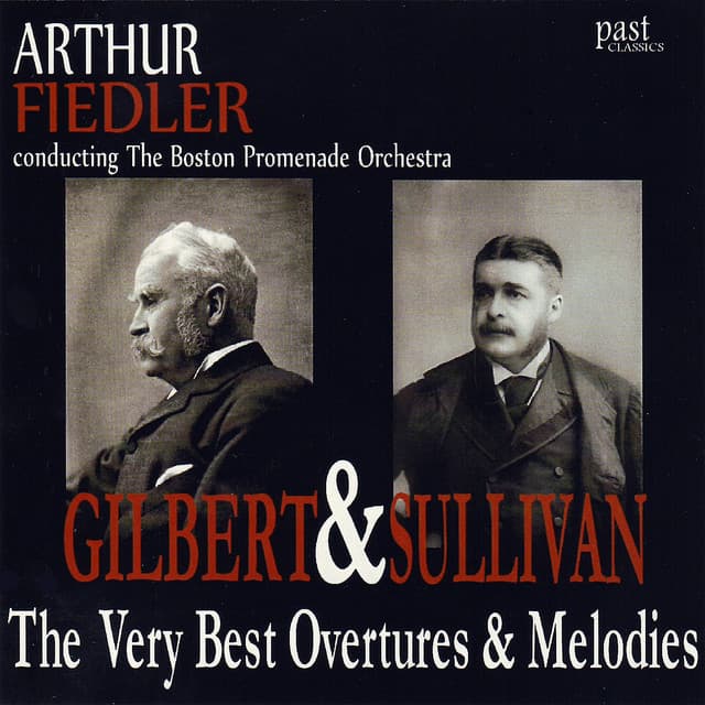 The Very Best Overtures & Melodies Of Gilbert & Sullivan - William Schwenck Gilbert
