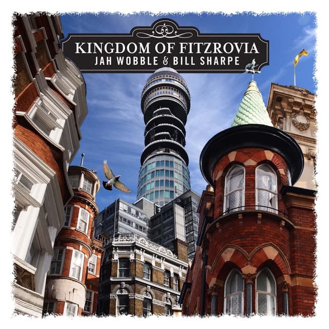 Kingdom of Fitzrovia - Jah Wobble