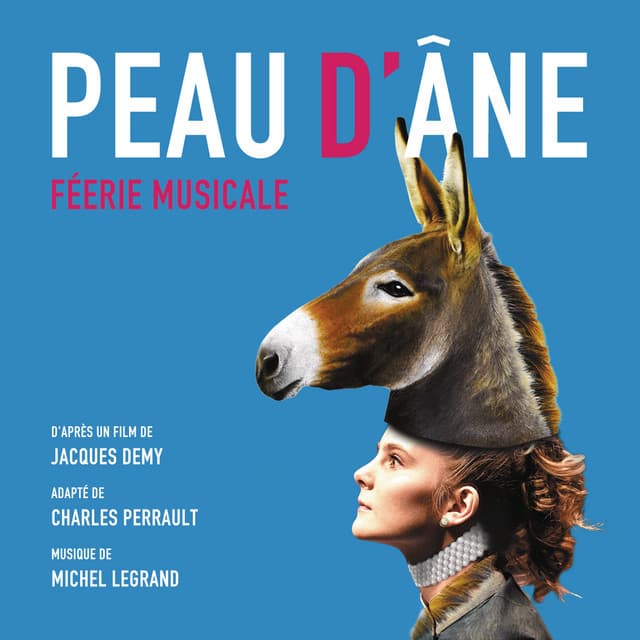 Peau d'âne - Féerie Musicale - Michel Legrand