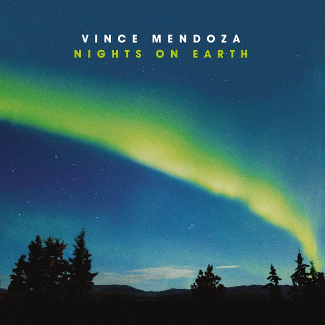 Nights on Earth - Vince Mendoza