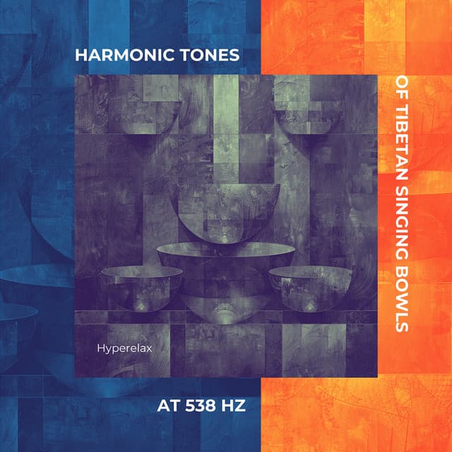 Harmonic Tones of Tibetan Singing Bowls at 538 Hz - Hyperelax