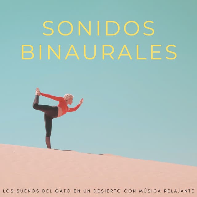Sonidos Binaurales: Los Sueños Del Gato En Un Desierto Con Música Relajante - Binauralidades