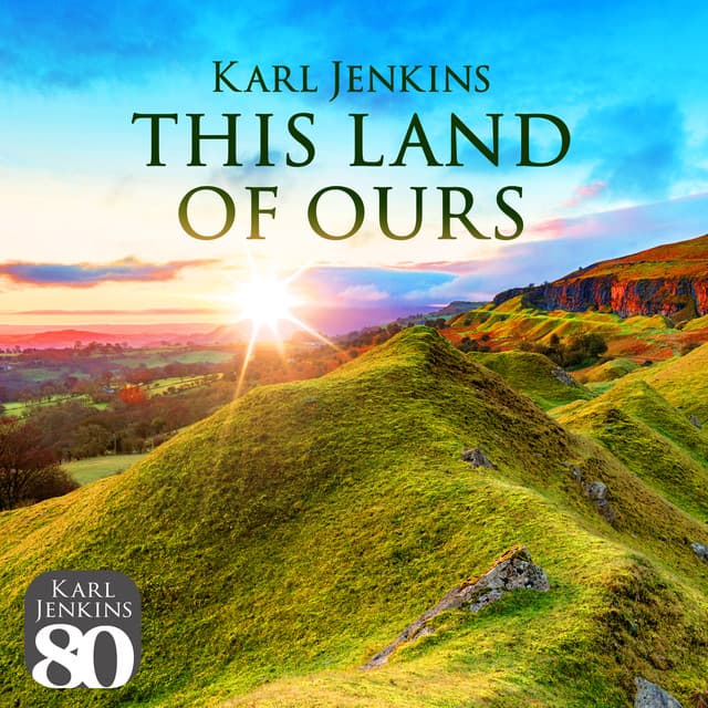 This Land Of Ours - Karl Jenkins