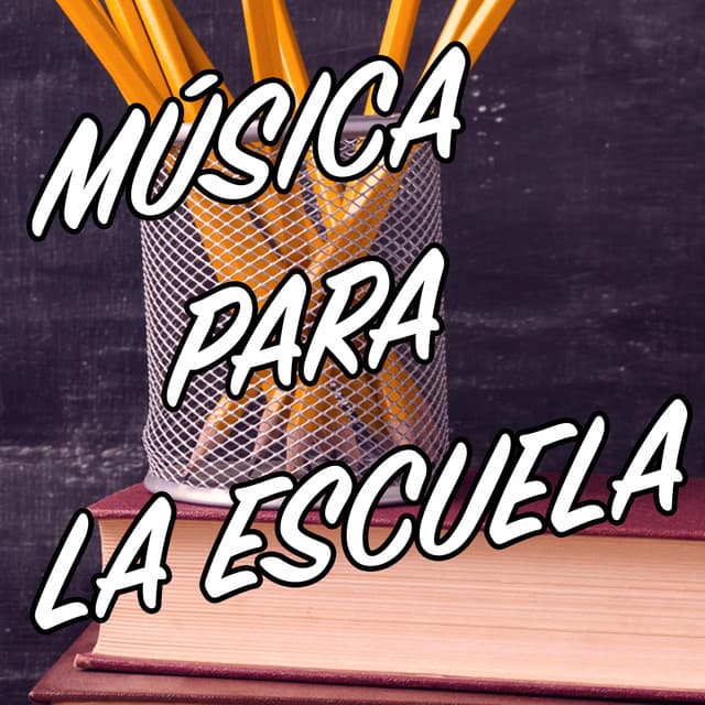 Música para la Escuela - Musica para Estudiar