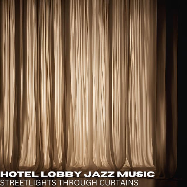 Streetlights Through Curtains - The Hotel Vibe