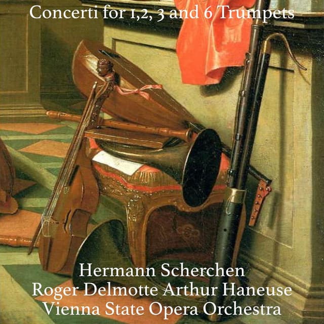 Concerti for 1, 2, 3 and 6 Trumpets - Hermann Scherchen