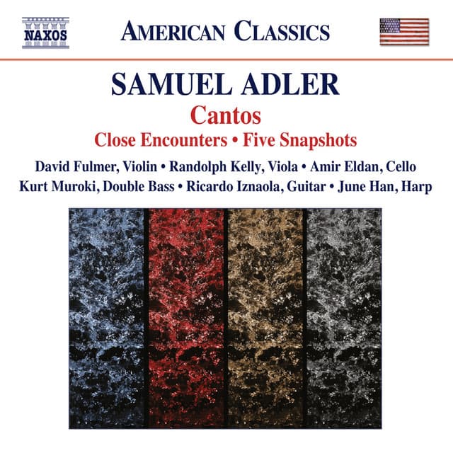Adler: Cantos - Close Encounters - Five Snapshots - Samuel Adler