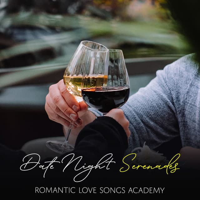 Date Night Serenades - Romantic Love Songs Academy