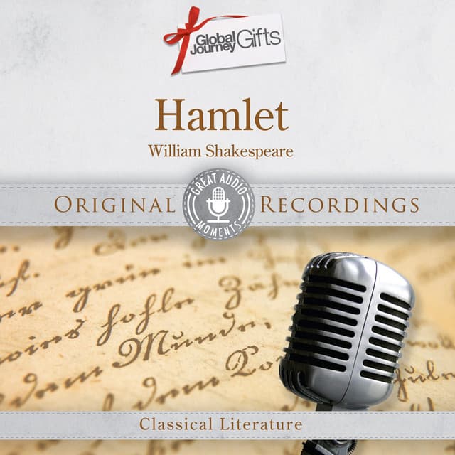 Great Audio Moments, Vol.35: Hamlet by William Shakespeare - Sir John Gielgud