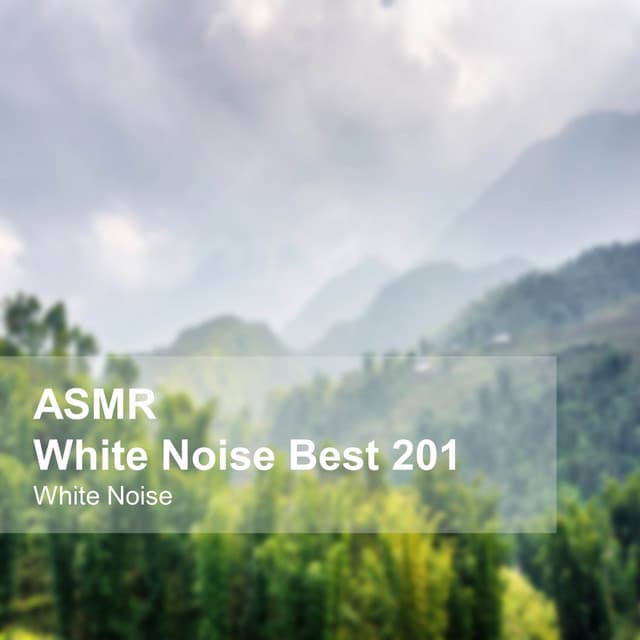 White Noise ASMR Best 201 - White Noise