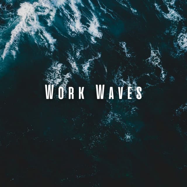 Work Waves: Binaural Work Sounds with Ocean Tunes - Waves Radio 1