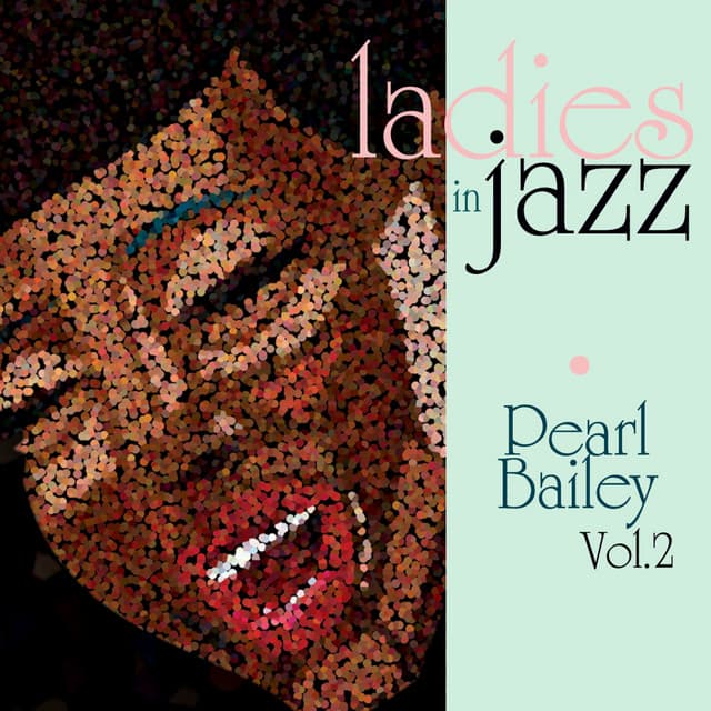 Ladies in Jazz - Pearl Bailey Vol. 2 - Pearl Bailey