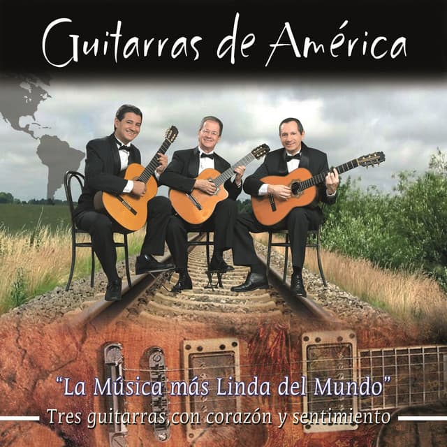 La Musica Mas Linda del Mundo - Guitarras de America