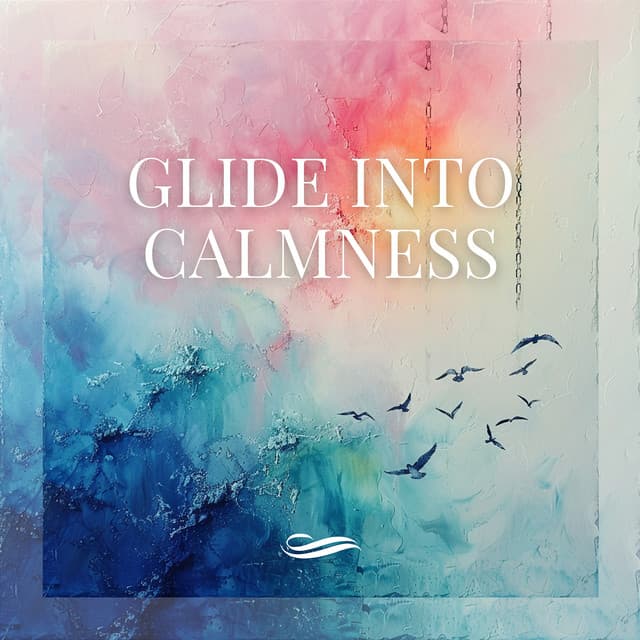 Glide Into Calmness - Re-Relaxation
