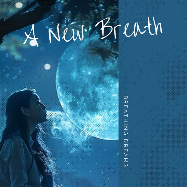 A New Breath: Transformations through 4-7-8 - Breathing Dreams
