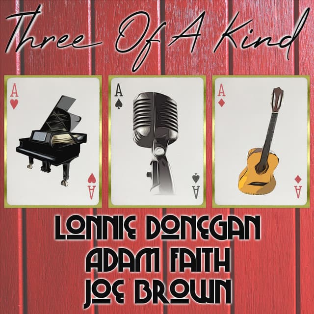 Three of a Kind: Lonnie Donegan, Adam Faith, Joe Brown - Lonnie Donegan