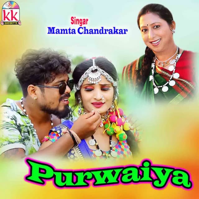 Purwaiya - Mamta Chandrakar