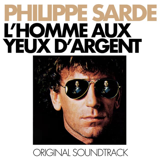 L’homme aux yeux d’argent - Philippe Sarde