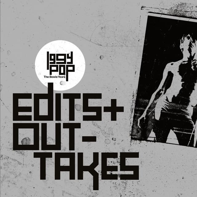 The Bowie Years: Edits + Out-Takes - Iggy Pop