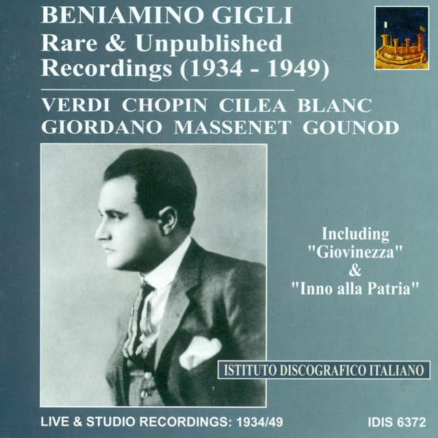 Opera Arias: Gigli, Beniamino - Gounod, C.-F. / Giordano, U. / Blanc, G. / Massenet, J. / Verdi, G. - Beniamino Gigli