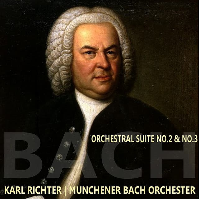 Bach: Orchestral Suite, No. 2 & 3 - Münchener Bach-Orchester