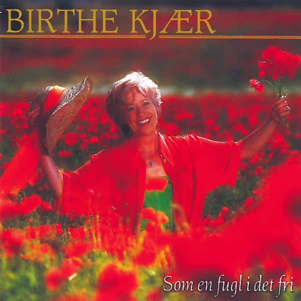 Som En Fugl I Det Fri - Birthe Kjær