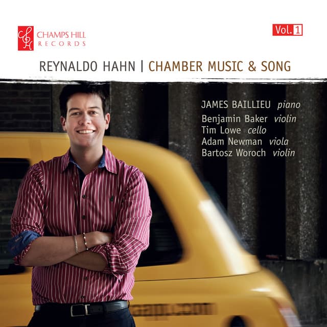 Reynaldo Hahn: Chamber Music & Song, Vol. 1 - Reynaldo Hahn