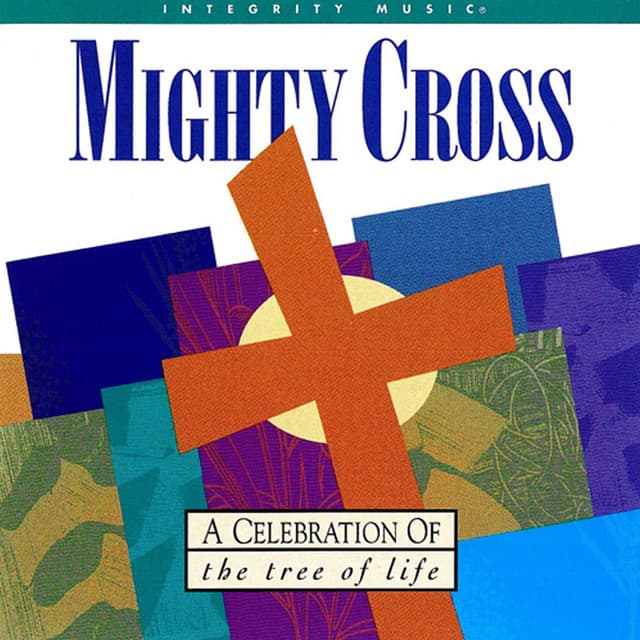 Mighty Cross - Don Moen