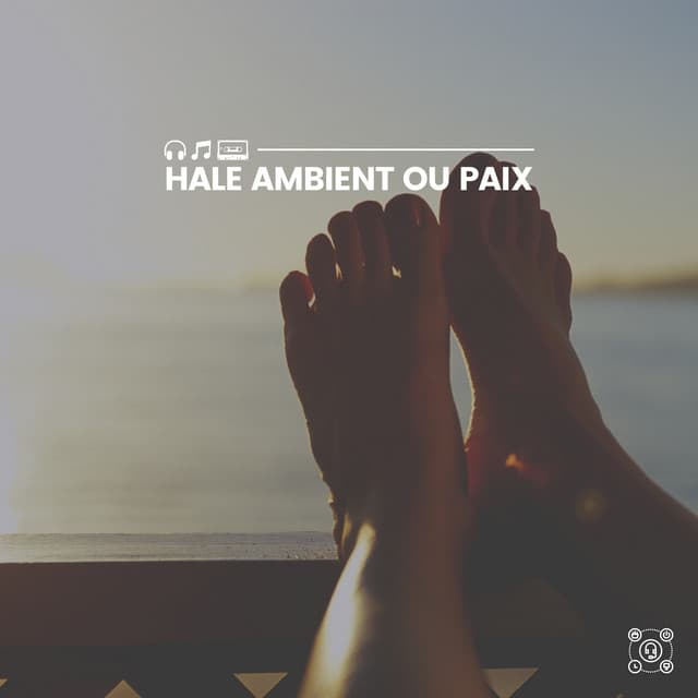 Hale Ambient ou Paix - Le Sommeil