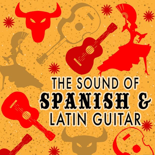 The Sound of Spanish & Latin Guitar - Spanish Latino Rumba Sound