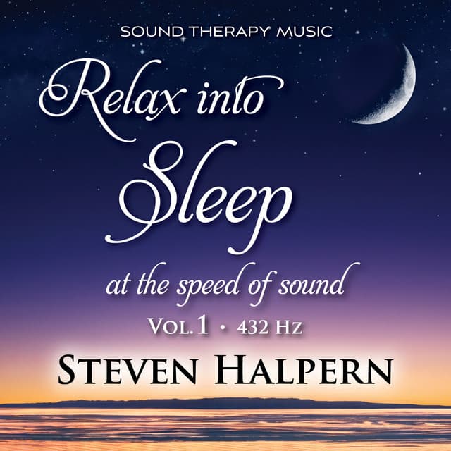 Relax into Sleep Vol. 1 - Steven Halpern
