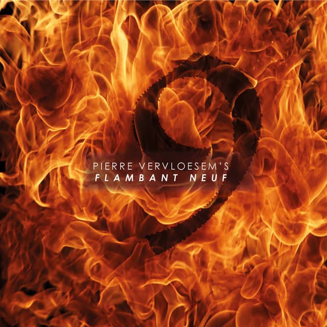 Pierre Vervloesem’s Flambant Neuf - Pierre Vervloesem