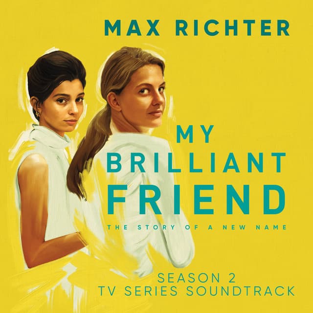 My Brilliant Friend, Season 2 - Max Richter