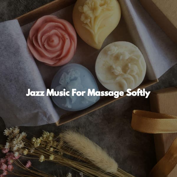 Jazz Music For Massage Softly - Deep Sleep Music Therapy