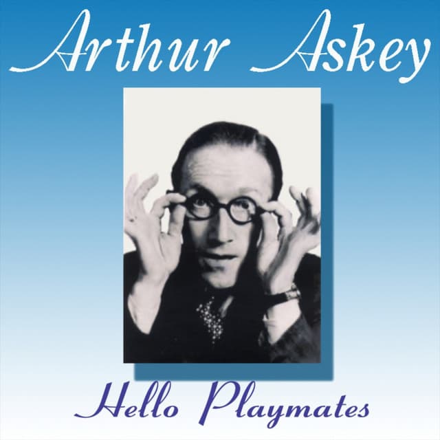 Hello Playmates - Arthur Askey